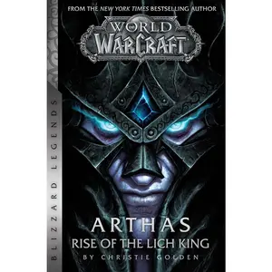 World of Warcraft: Arthas - Rise of the Lich King - Blizzard Legends