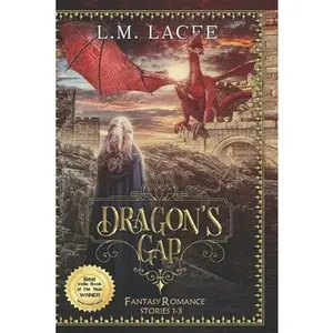 USED-Dragon's Gap: Dragon Alpha Female Shifter Romance Stories 1-3 by Lacee, L. M. (Paperback)