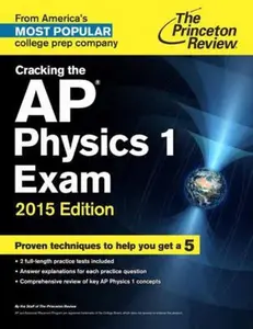 USED-Cracking the AP Physics 1 Exam, 2015 Edition (College Test Preparation) by Princeton Review (Paperback)
