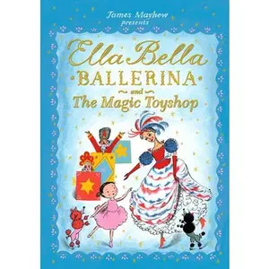 USED-Ella Bella Ballerina and the Magic Toyshop by Mayhew, James (Hardcover)