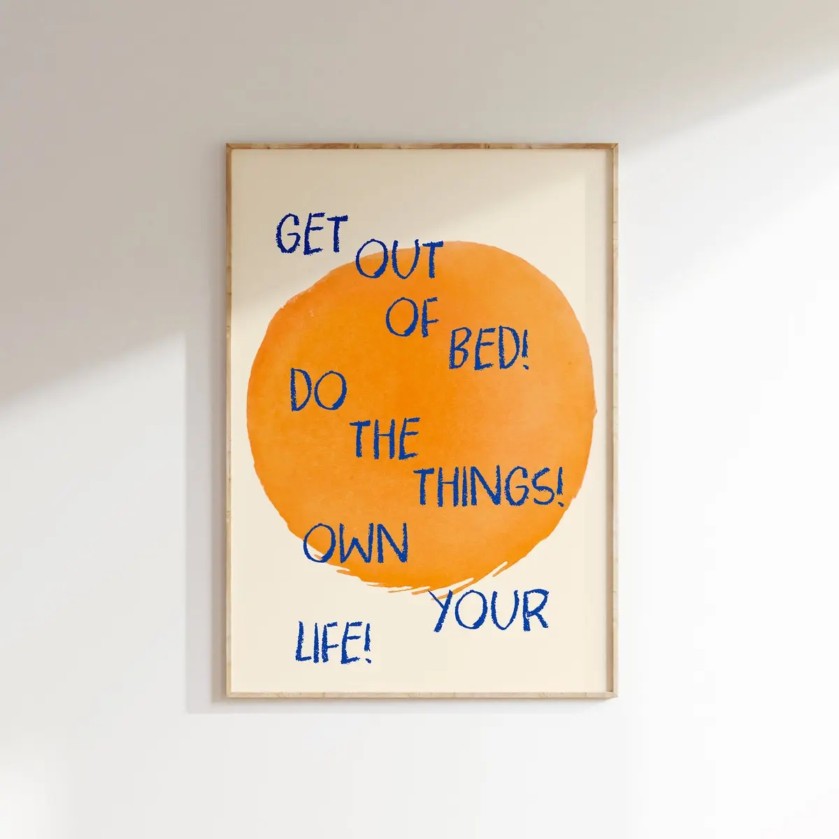 Modern Art Prints, Bedroom Wall Decor, Own Your Life Print, Unframed, Room Decor, Trendy Wall Art, Quote Art Print, Get Out of Bed, Do the Things
