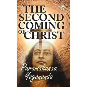 USED Book - The Second Coming Of Christ: The Resurrection of the Christ Within You by Yogananda, Paramahamsa (Hardcover) - english