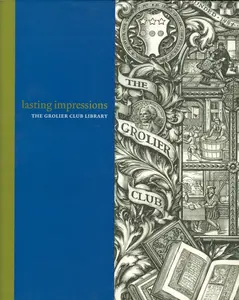 Lasting Impressions: The Grolier Club Library by Eric Holzenberg (Hardcover) - Used