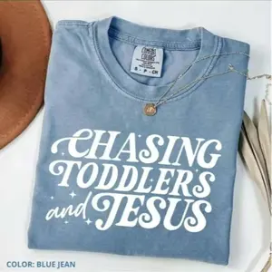 FaithHaus - Comfort Colors Chasing Jesus and Toddlers TShirt, Christian Mom T-Shirt, Kingdom Motherhood Tee, Faith-Based Aesthetic Design for Shirts, For Him Or Her