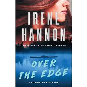 Over the Edge -- Irene Hannon, Paperback