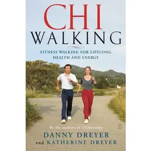 USED-Chiwalking: Fitness Walking for Lifelong Health and Energy by Dreyer, Danny (Paperback)