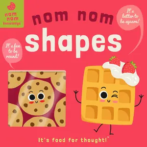 USED-Nom Nom: Shapes, 2 by Everett, Forrest (Board book)