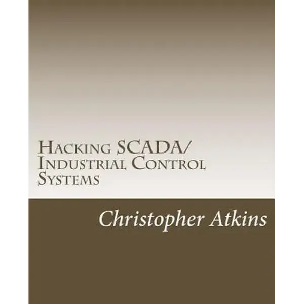 Hacking SCADA/Industrial Control Systems: The Pentest Guide - Paperback
