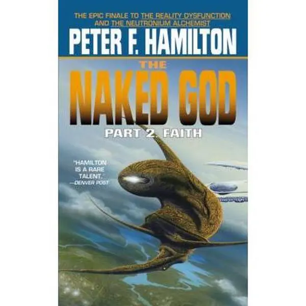 USED-The Naked God: Faith - Part 2 (The Night's Dawn) by Peter F. Hamilton (Unknown)