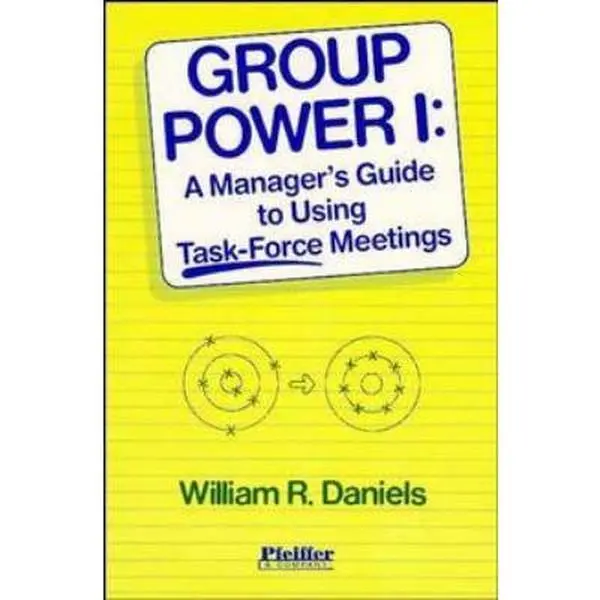 USED-Group Power I: A Manager's Guide to Using Task-Force Meetings by William R. Daniels (Paperback)