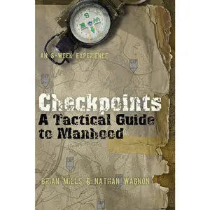 USED Book - Checkpoints: A Tactical Guide to Manhood by Mills, Brian (Paperback) - english