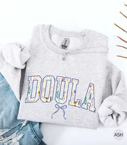 Floral Doula T-Shirt / Sweatshirt & Hoodie ,  Breastfeeding Pregnancy , Labor And Delivery , Baby Nurse , Midwife Cotton Fabric Bottom