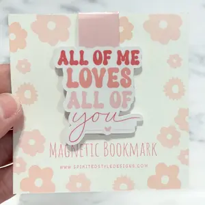 All of Me Loves All of You Magnetic Bookmark | Valentine’s Day Bookmarks | Valentine’s Bookmarks