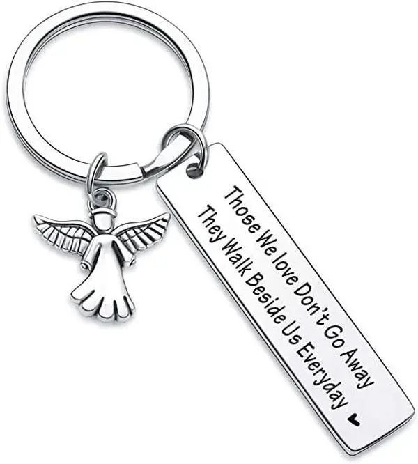Memorial Gifts Keychain for Loss of Loved One Those We Love Don't Go Away Key Chain Sympathy Gifts for Loss of Grandpa Mother Remembrance Bereavement Gift for Father