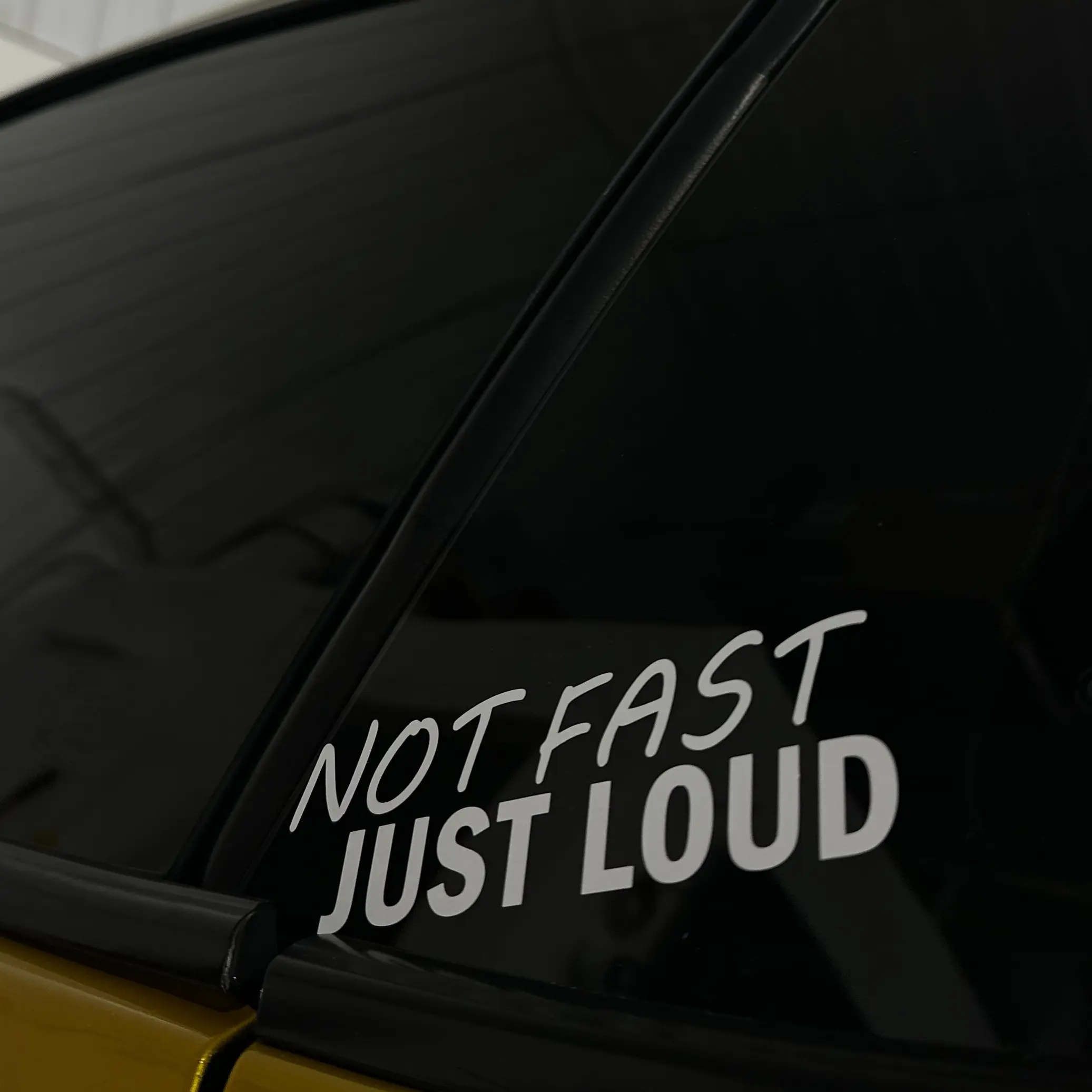 NOT FAST JUST LOUD DECAL - vinyl decal for windows NOT FAST JUST LOUD DECAL - vinyl decal for windows
