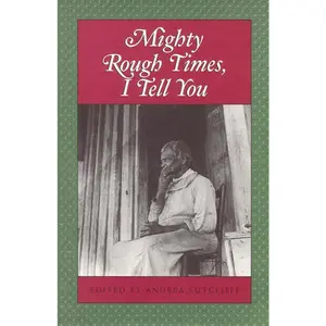 USED-Mighty Rough Times I Tell You: Personal Accounts of Slavery in Tennessee (Paperback)