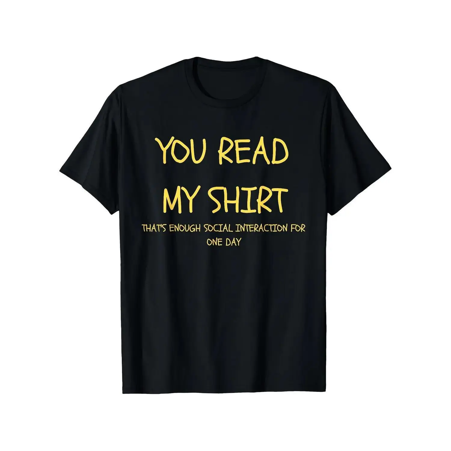 Men's Humor Quote Sports Top, Bold Print Heavyweight Cotton Loose Fit T-Shirt with "You Read My Shirt That's Enough Social Interaction" Yellow Text, Plus Sizes Casual Party Gift Attire