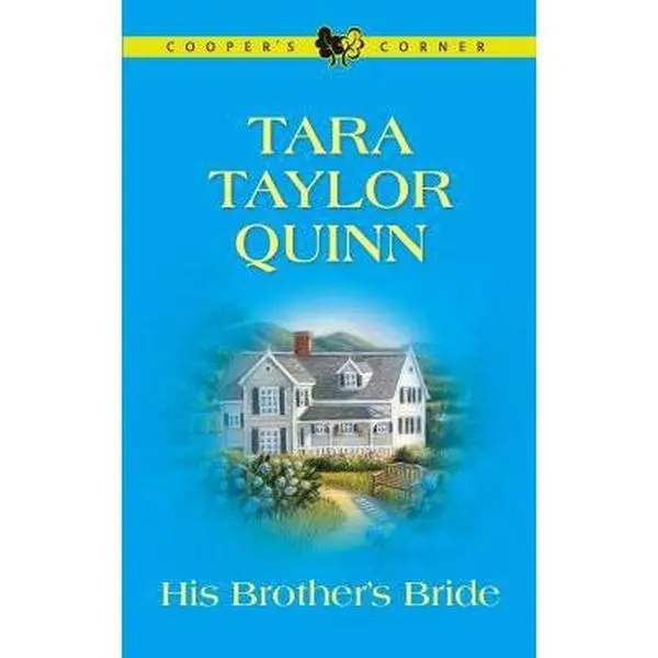 USED-His Brother's Bride (Cooper's Corner, Book 3) by Tara Taylor Quinn (Unknown)