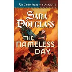 USED-The Nameless Day: Book One of 'The Crucible' by Sara Douglass (Unknown)