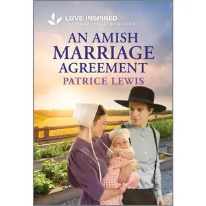 USED-An Amish Marriage Agreement: An Uplifting Inspirational Romance by Lewis, Patrice (Mass Market Paperback)