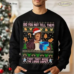 Nacho Libre Lord’s Chips Did You Not Tell Them Ugly Christmas Sweatshirt, Funny Movie Quote Holiday Design, Retro Jack Black Christmas Crewneck, Soft Cotton Cozy Winter Pullover for Men and Women