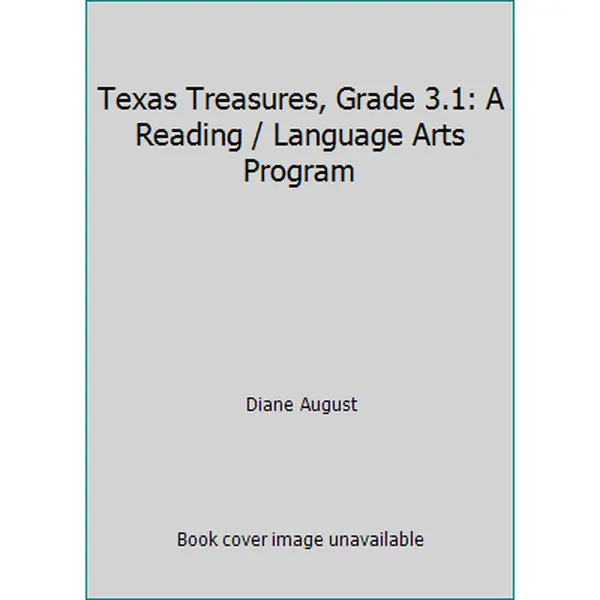 USED Book - Texas Treasures, Grade 3.1: A Reading / Language Arts Program by Diane August (Hardcover) - english