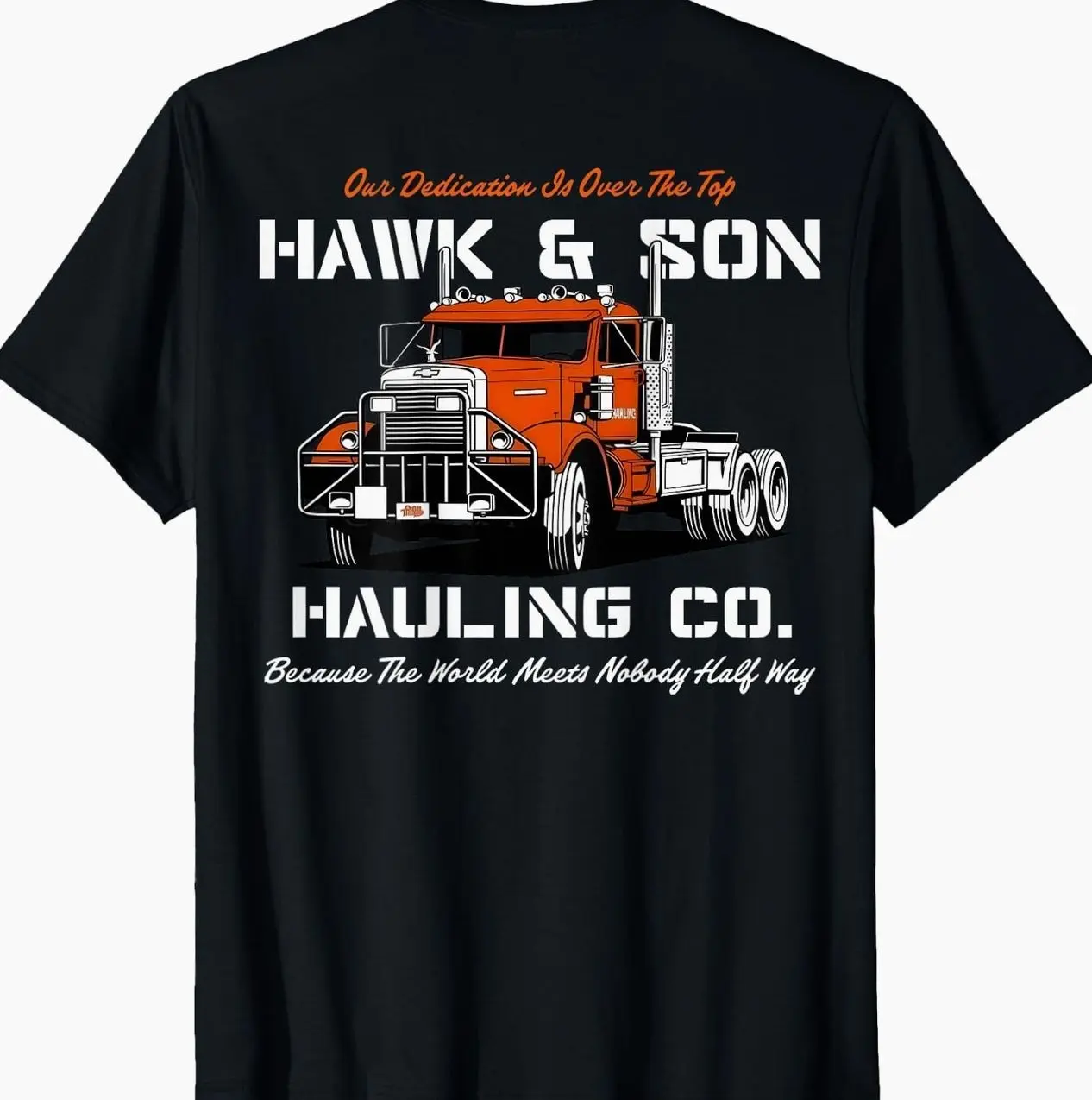 Hawk and Son Hauling Company Big Rig Pride 2 Side T-Shirt OLW