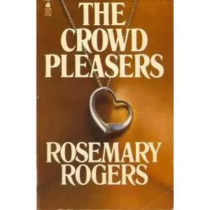 USED-The Crowd Pleasers by Rosemary Rogers (Paperback)