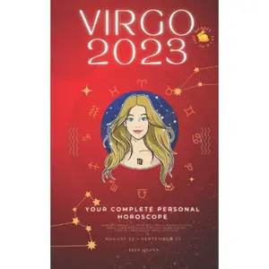 Your Complete Virgo 2023 Personal Horoscope: Monthly Astrological Prediction Forecast Readings of Every Zodiac Astrology Sun Star Signs- Love, ... Career, Health, Travel, Spirituality. Paperback – August 11, 2022