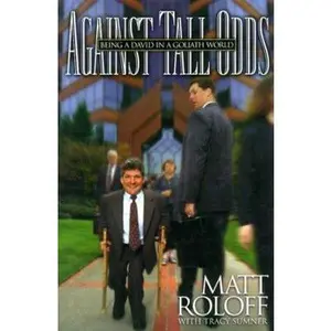 USED Book - Against Tall Odds: Being a David in a Goliath World by Matt Roloff (Hardcover) - english