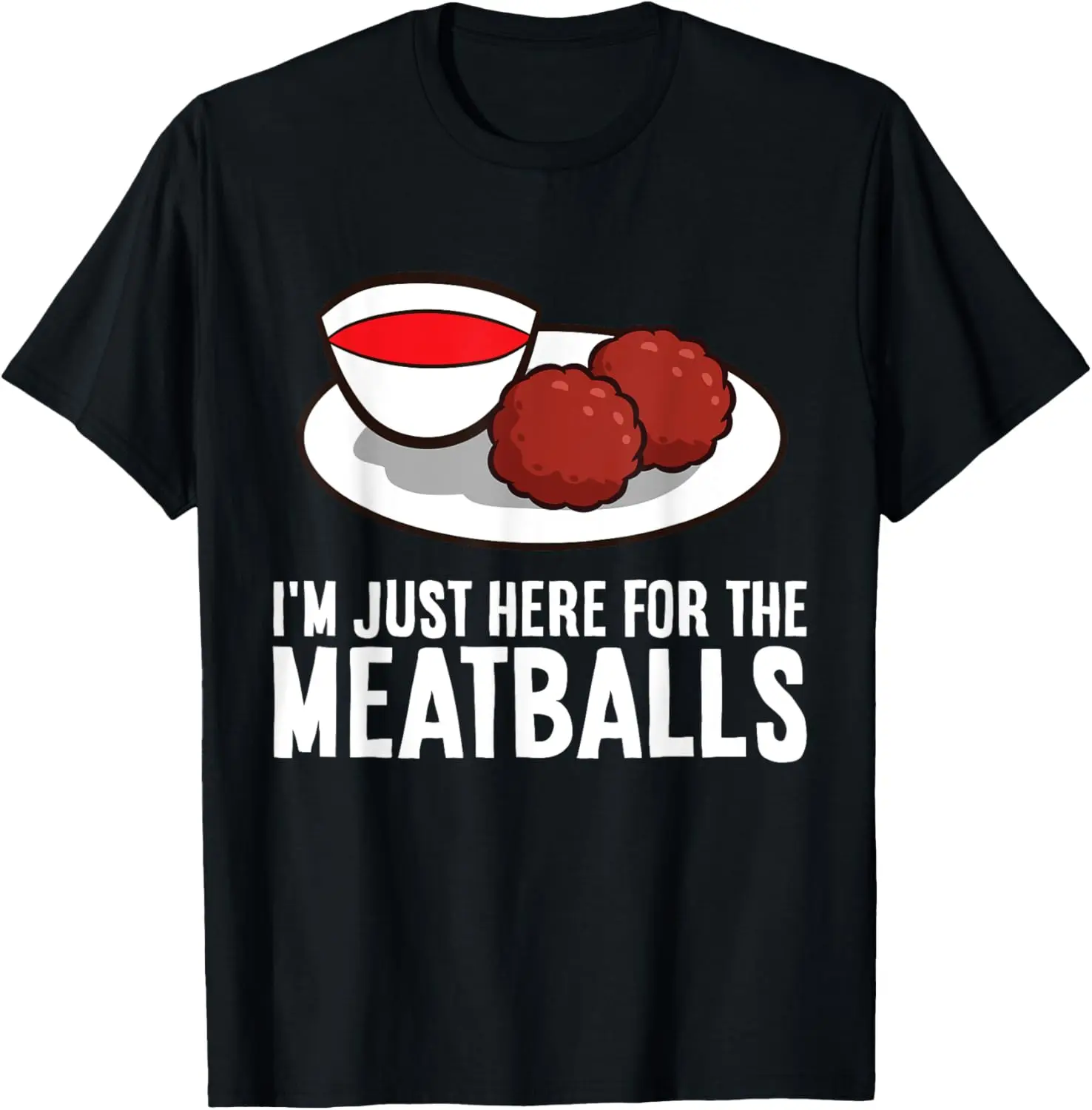 Casual Graphic T-Shirt with 'I'm Just Here For The Meatballs' Slogan, Unisex 100% Cotton Short Sleeve Round Neck Tops for Everyday Wear, Shortsleeve, Women, Vintage, Whimsical, Playful, Funny Meatball Art