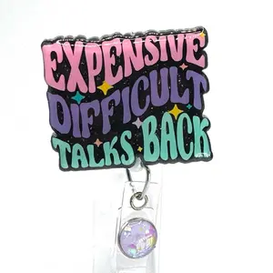 Expensive Difficult Talks Back Badge Reel, Retractable Swivel Alligator Clip, 2”, Nurse, Teacher, Dental, Pharmacy, Office, Customer Service