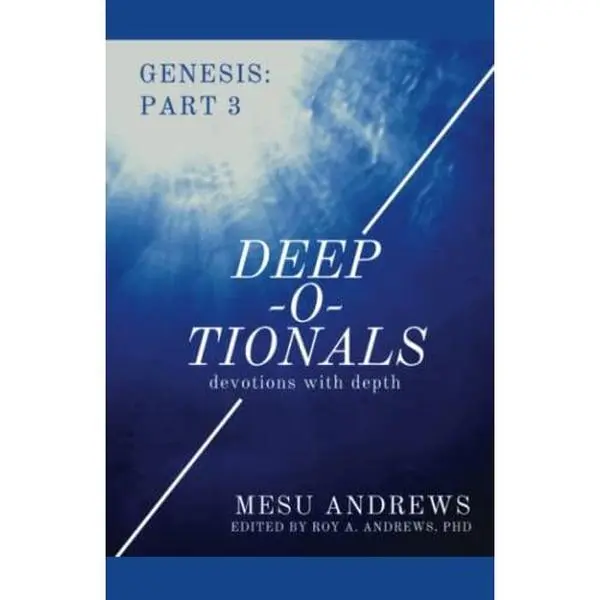 USED-Deep-O-Tionals: Devotions with Depth: Genesis: Part 3 by Mesu Andrews (Paperback)
