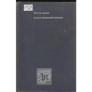USED-Black womanist ethics (American Academy of Religion academy series) by Katie G Cannon (Hardcover)