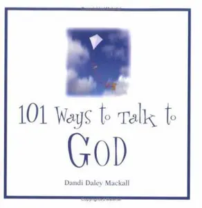 USED-101 Ways to Talk to God by Dandi Daley Mackall (Hardcover)