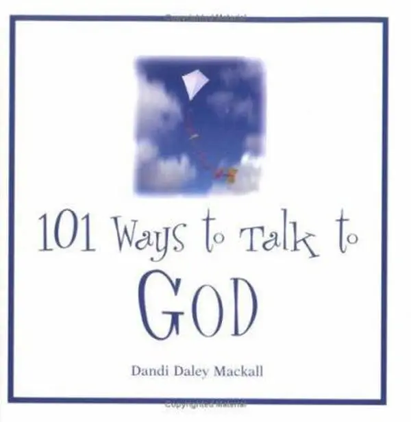 USED-101 Ways to Talk to God by Dandi Daley Mackall (Hardcover)