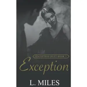 USED-Exception: A Billionaire, Lawyer Reverse Harem Romance (Exception Duet Book 1) by L. Miles (Paperback)