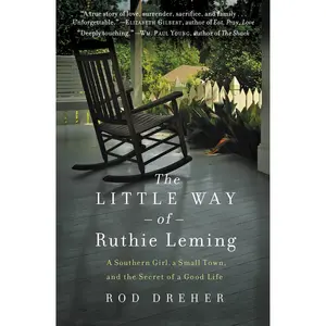 The Little Way of Ruthie Leming by Rod Dreher [Paperback Book]