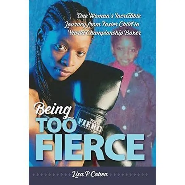 USED-Being Too Fierce by Lisa P. Cohen (Hardcover)