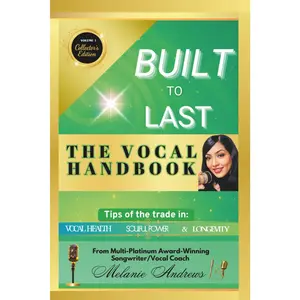BUILT TO LAST: THE VOCAL HANDBOOK (COLLECTOR'S EDITION) (The Do's and Don'ts in Music)