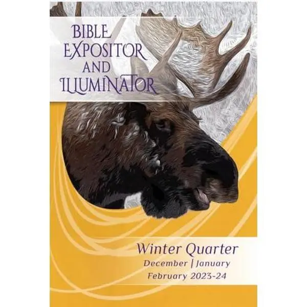 USED Book - Bible Expositor and Iluminator Small Print Winter (Dec.-Feb.) Quarter 2023-24 Union Gospel Press Sunday School Curriculum (Unknown) - English