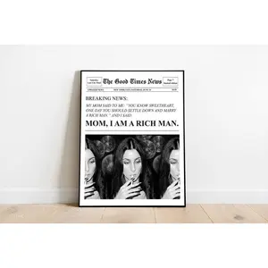 Trendy Newspapers Print Mom I am a rich man Cher Quote Poster