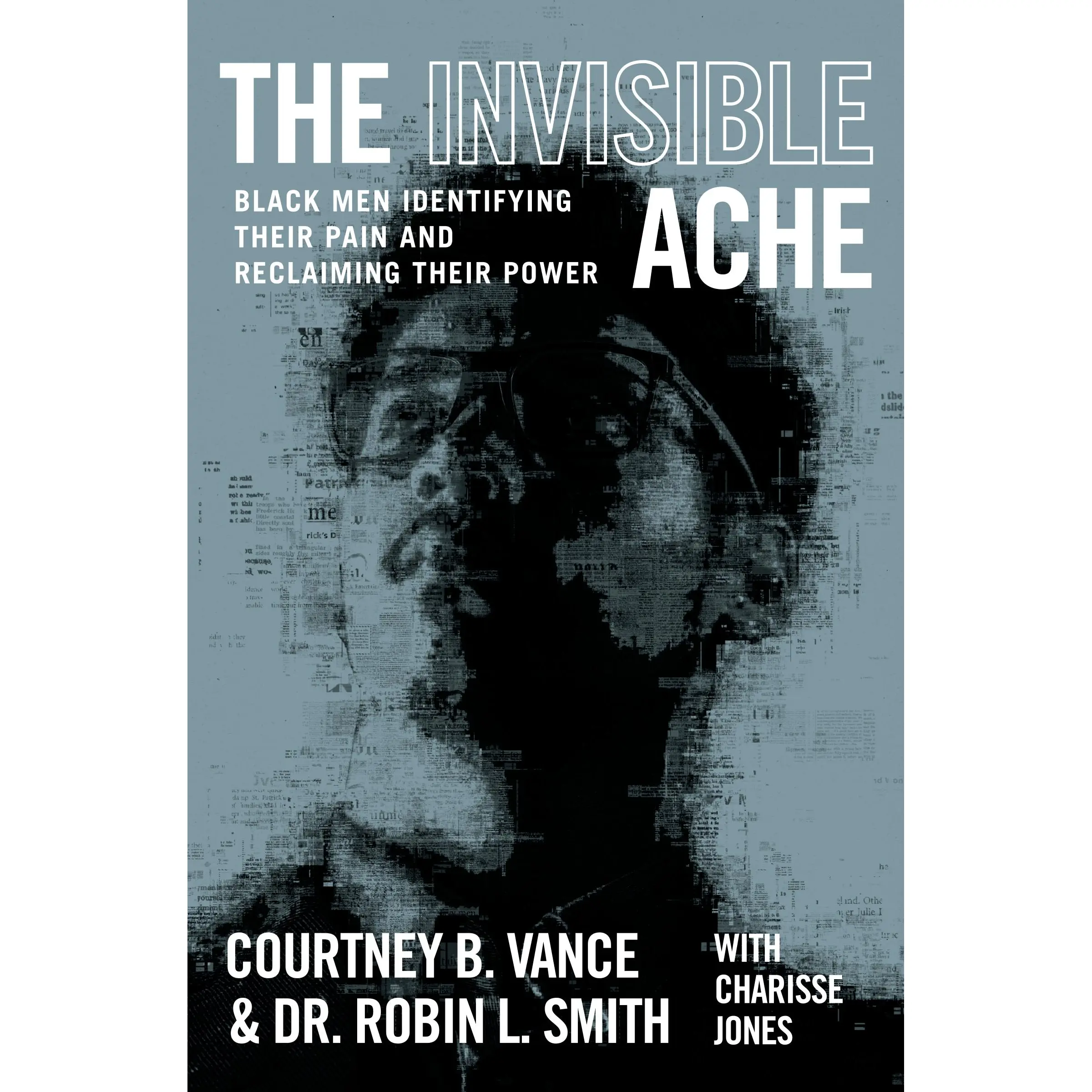 The Invisible Ache by Courtney B. Vance, Robin L. Smith [Paperback Book]