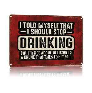 Funny Alcohol Quote Wall Decor Metal Sign 8X12Inch "I Told Myself That I Should Stop Drinking..."，High-Definition Print Tin Poster, Weatherproof & Rust-Resistant for Home, Patio, Garden, Porch & Outdoor Spaces, Durable Wall Art，Aluminum Plaque Gift