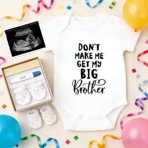 Don't Make Me Get My Big Brother Baby Bodysuit 100% Pure Cotton Snap Closure Breathable Newborn Outfit For Gifting