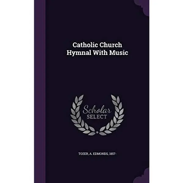 USED-Catholic Church Hymnal With Music by Tozer, A. Edmonds (Hardcover)