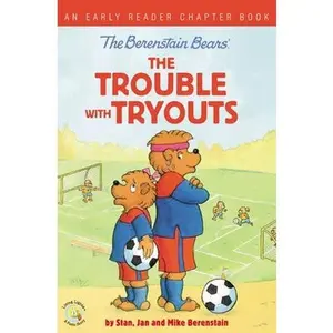 USED-The Berenstain Bears the Trouble with Tryouts: An Early Reader Chapter Book by Berenstain, Stan (Paperback)
