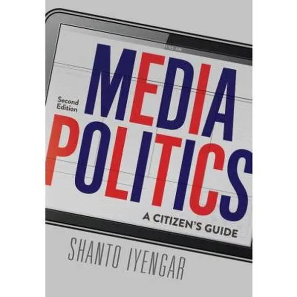 USED-Media Politics: A Citizen's Guide by Shanto Iyengar (Paperback)