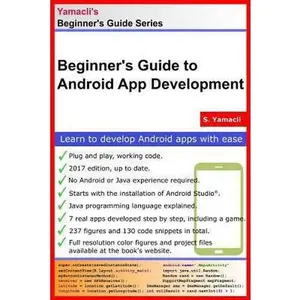 USED-Beginner's Guide to Android App Development: A Practical Approach for Beginners by Yamacli, Serhan (Paperback)