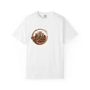 Unisex Garment-Dyed T-shirt - I AM MADE BY GOD